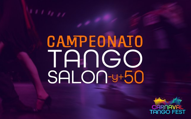 CARNAVAL TANGO FEST 2024 CAMPEONATO TANGO SALON - Y + 50